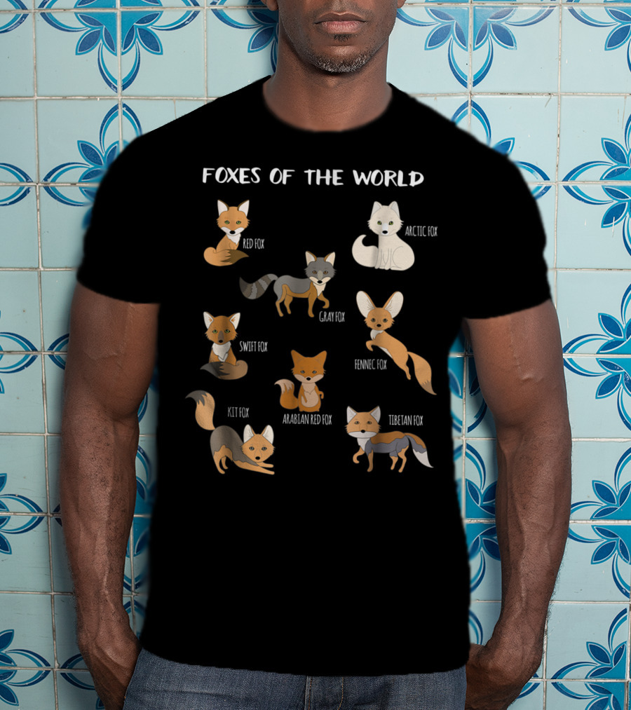 Foxes Of The World Arctic Gray Red Swift Kit Fennec Tibetan Arabian Fox Animals Educational T-Shirt