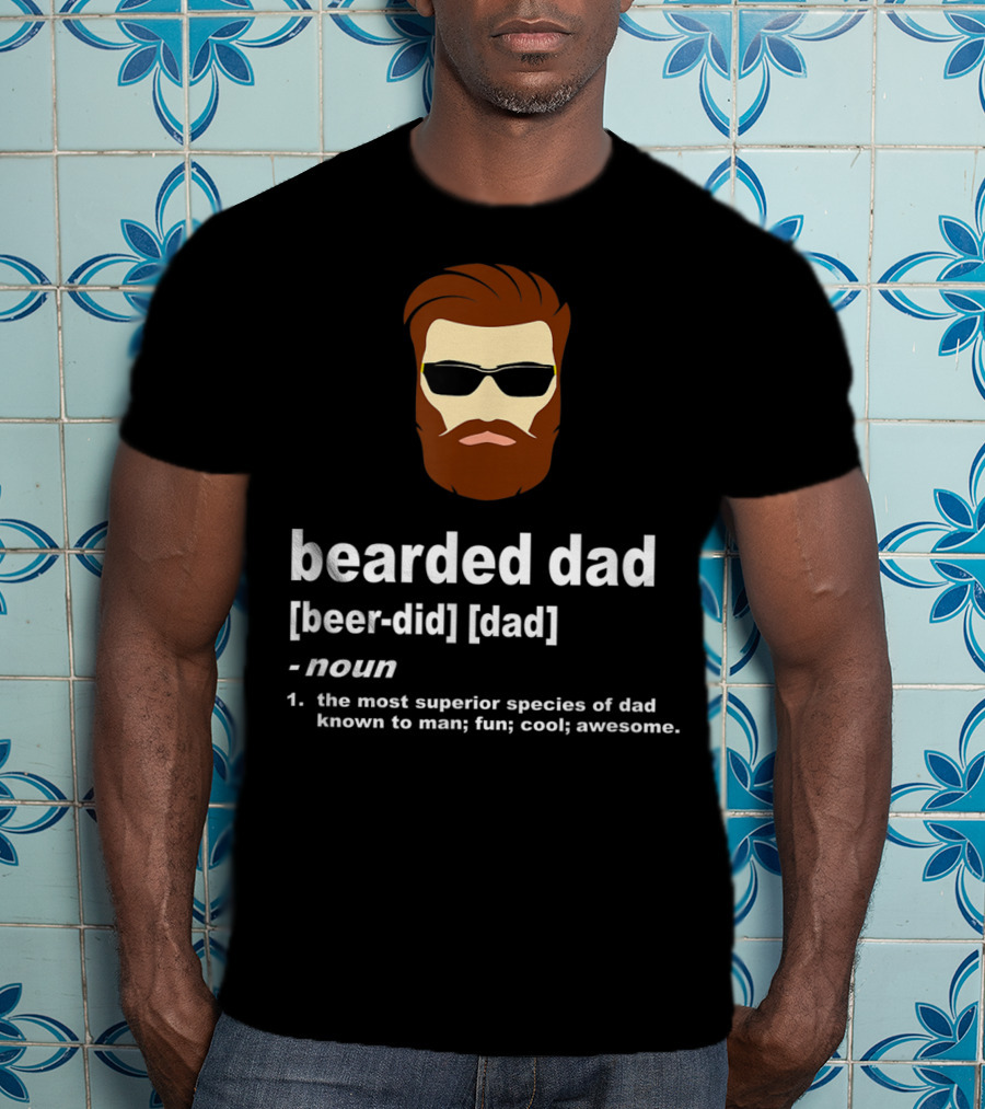 Bearded Dad Definition Funny Cool Awesome Brown Hair Dad T-Shirt