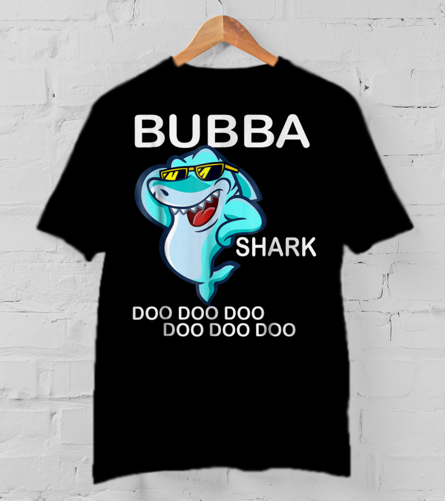 Bubba Shark Doo Doo Doo Father's Day Sunglasses Fun Image T-Shirt