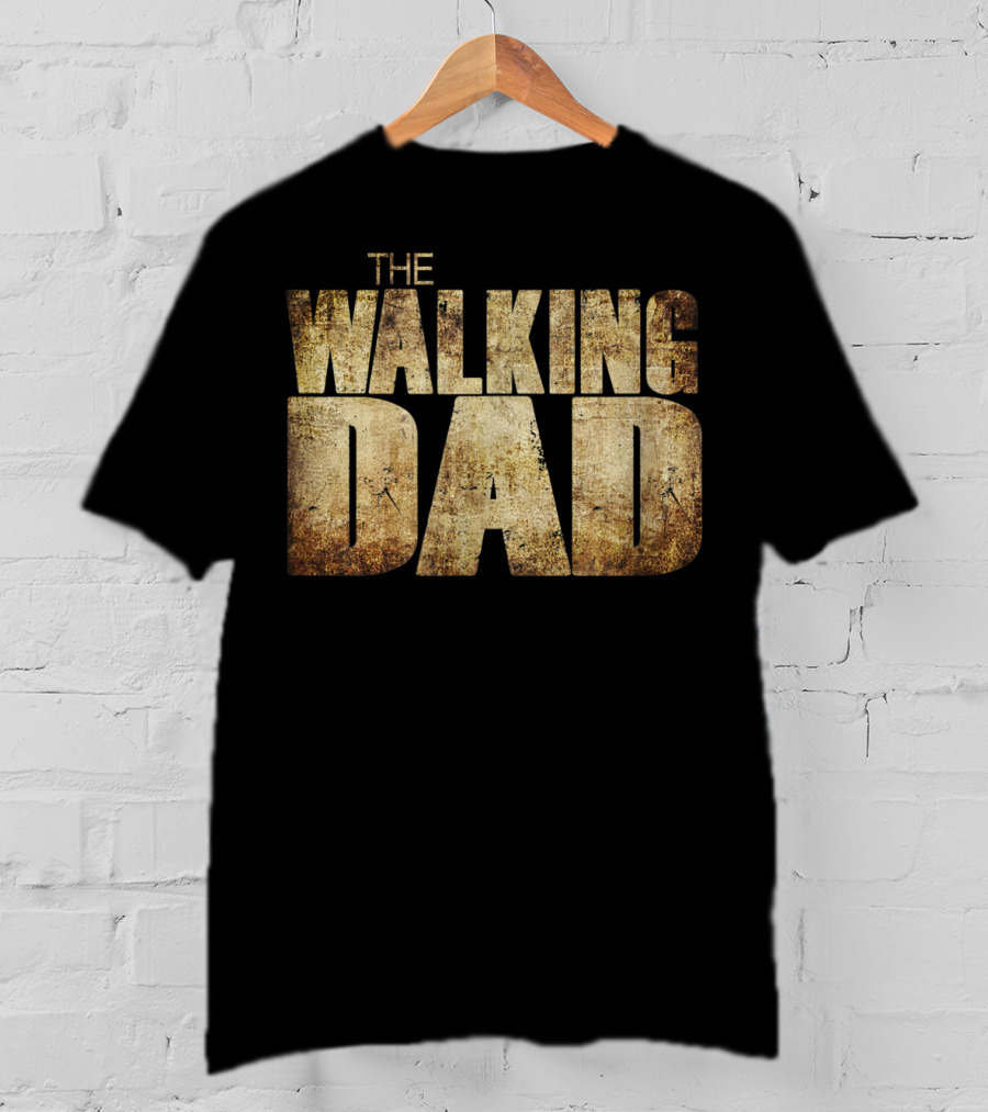 The Walking Dad Funny T-Shirt