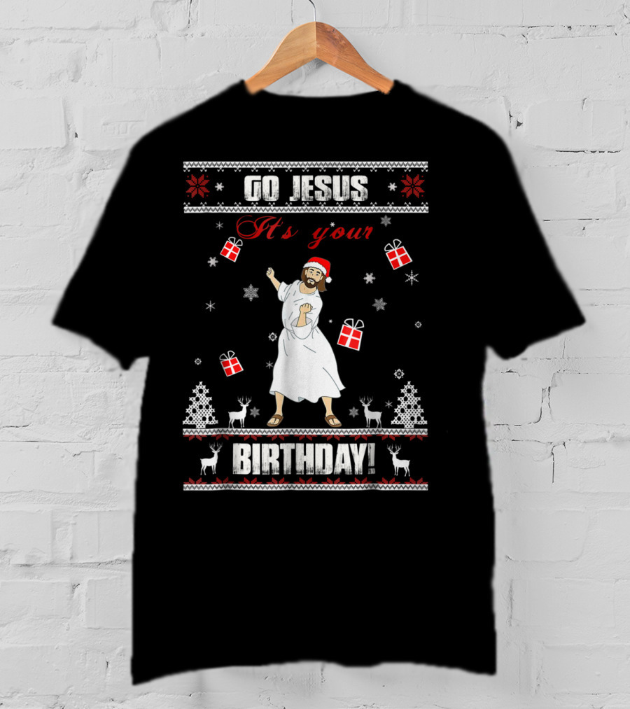 Go Jesus It's Your Birthday Santa Hat Dance Ugly Christmas T-Shirt