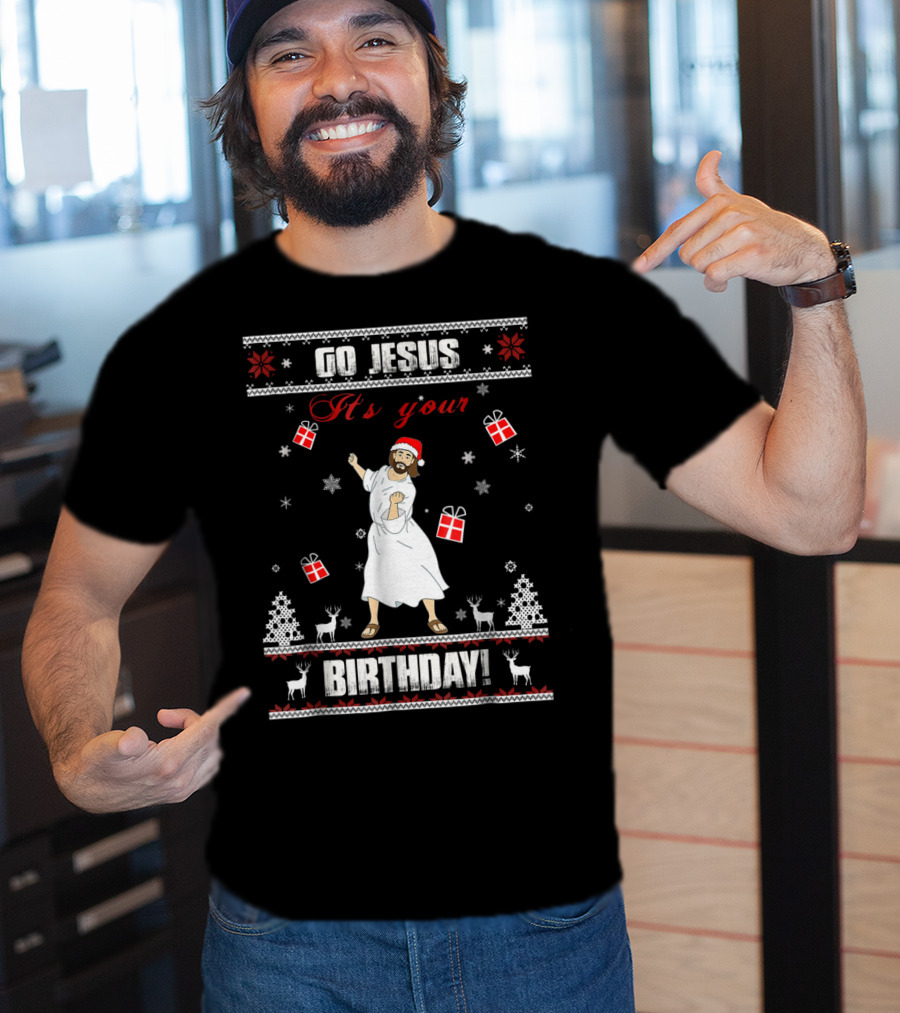 Go Jesus It's Your Birthday Santa Hat Dance Ugly Christmas T-Shirt