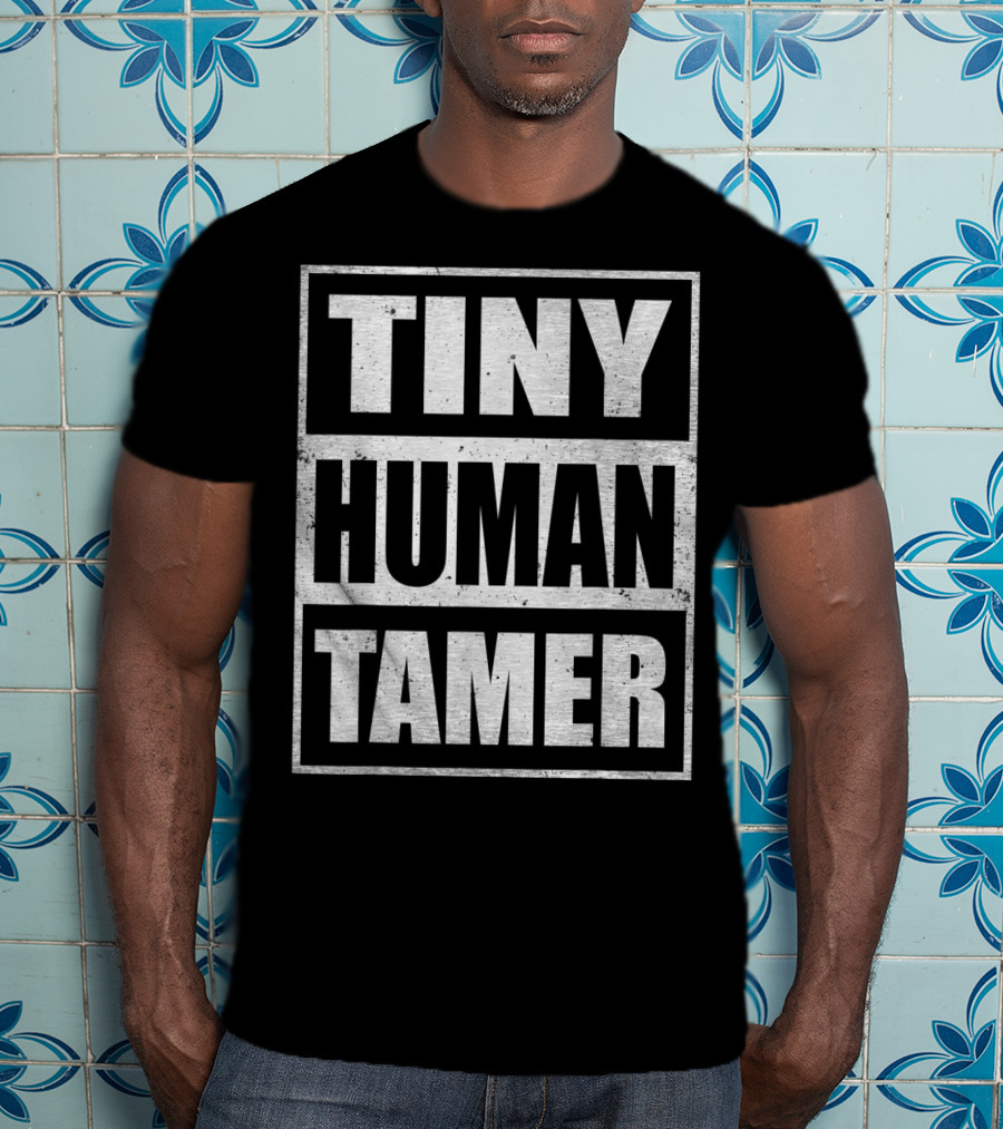 Tiny Human Tamer Teacher Appreciation Day T-Shirt