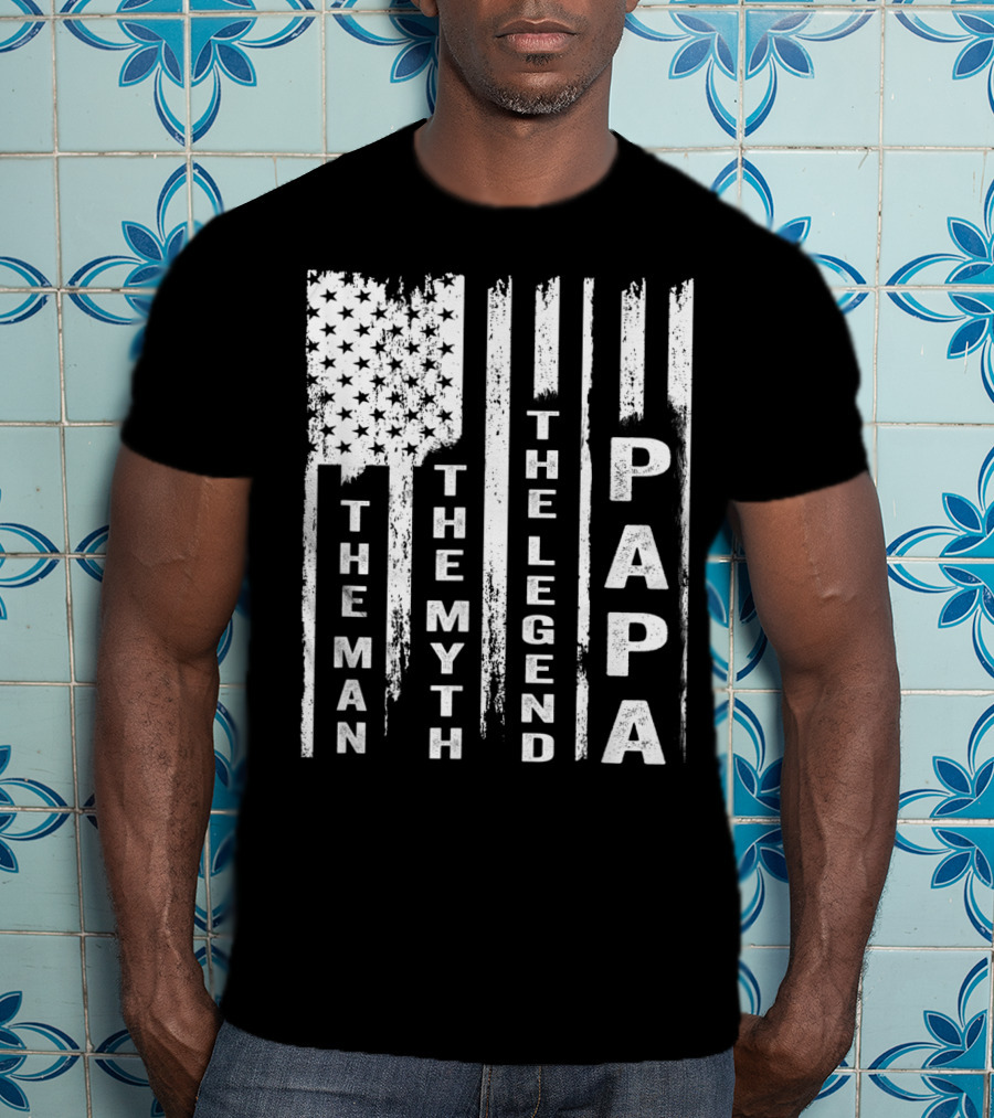 The Man The Myth The Legend Papa US Flag T-Shirt