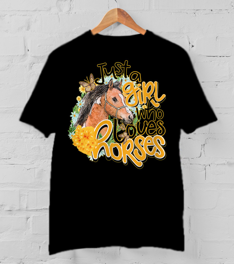 Just A Girl Who Loves Horses Butterfly And Floral T-Shirt