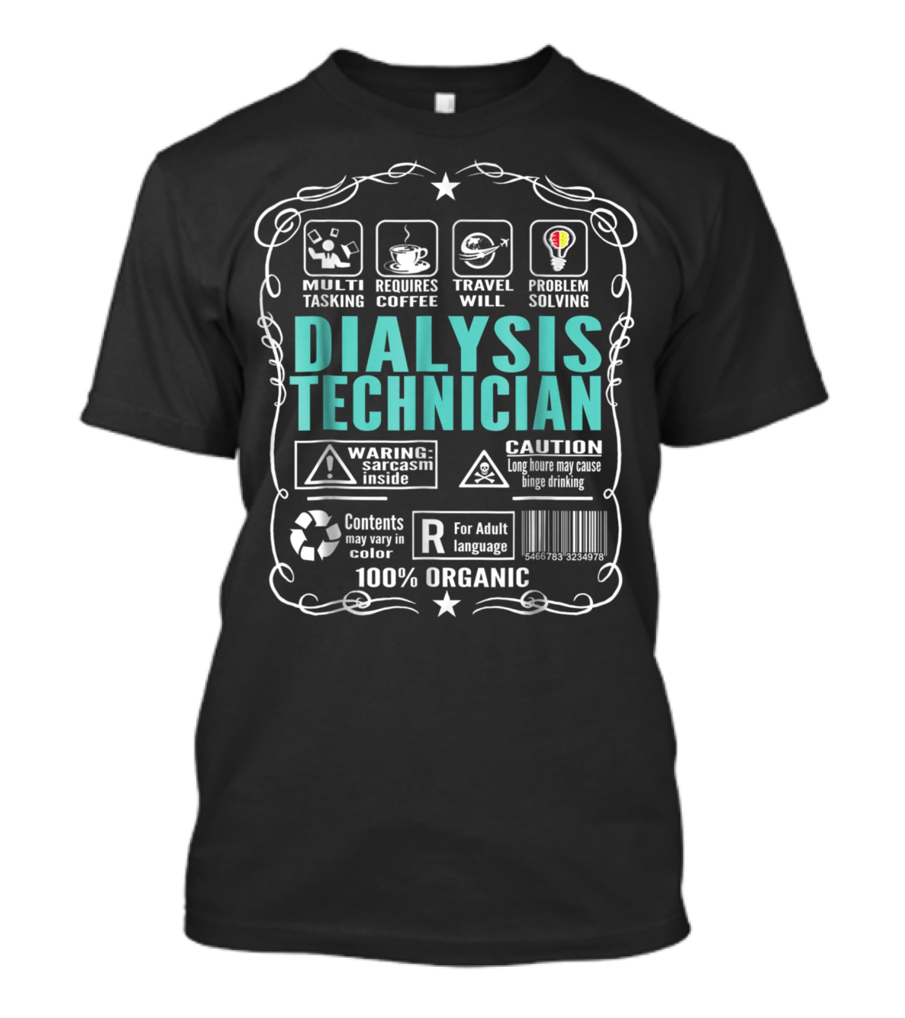 Dialysis Technician Multitasking Coffee Travel Problem Solving 100% Organic Warning Caution T-Shirt