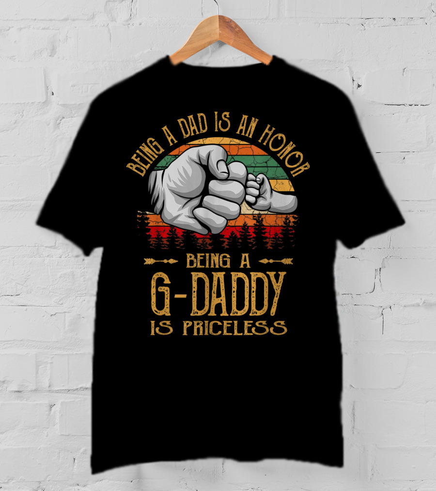 Being A Dad Is An Honor Being A G Daddy Is Priceless Vintage Fist Bump T-Shirt