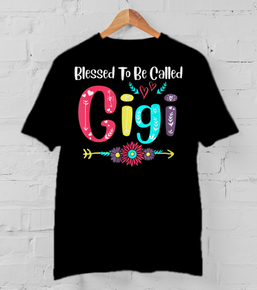 Blessed To Be Called Gigi Hearts Flowers Arrows T-Shirt