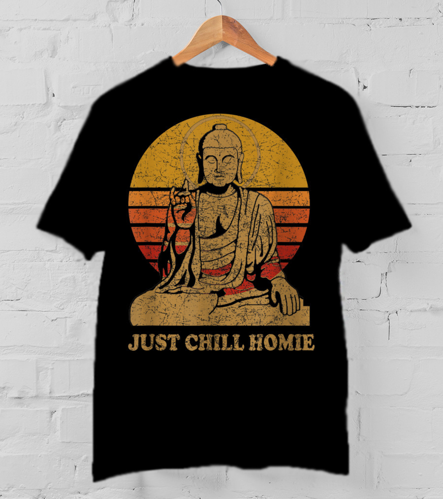 Buddha Just Chill Homie Retro Sunset Vibe T-Shirt
