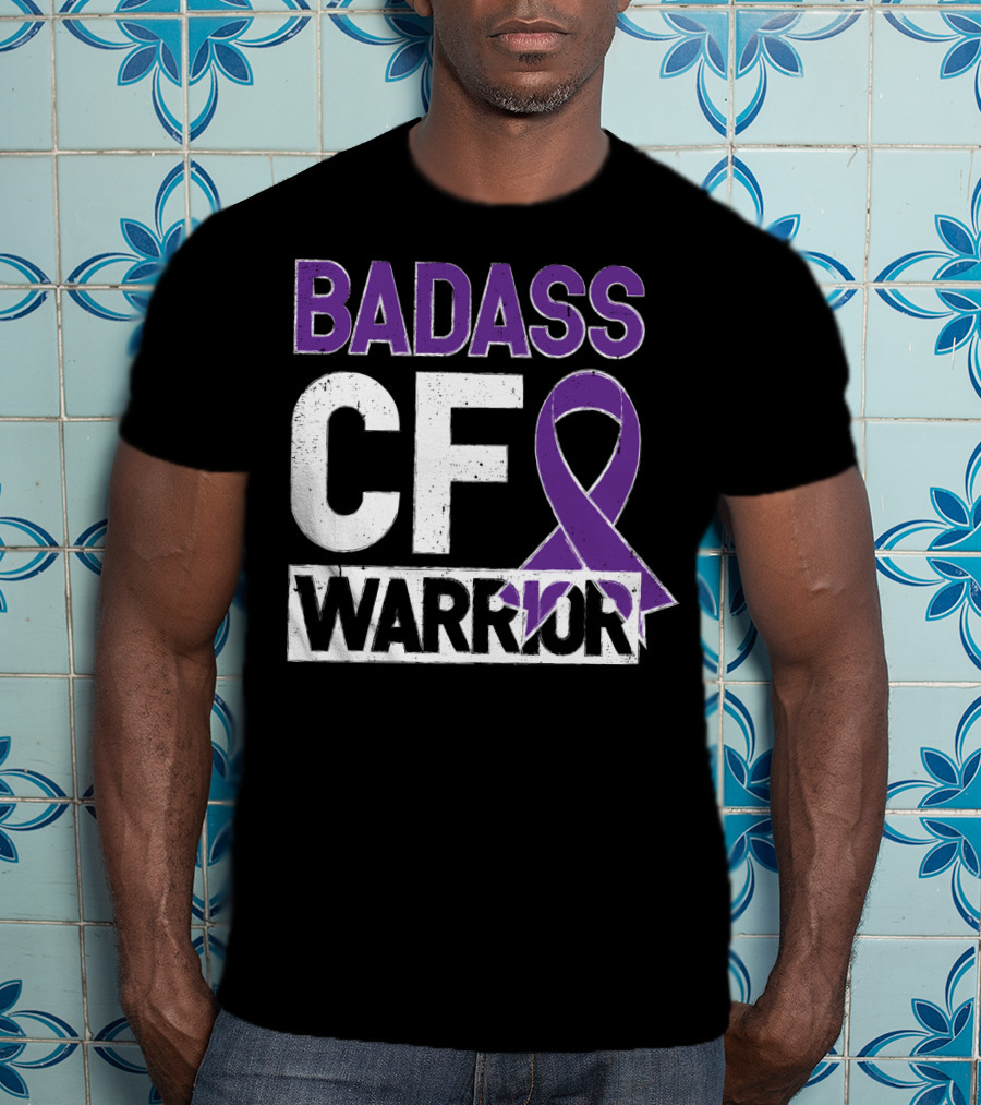 Badass Cf Warrior Cystic Fibrosis Awareness T-Shirt