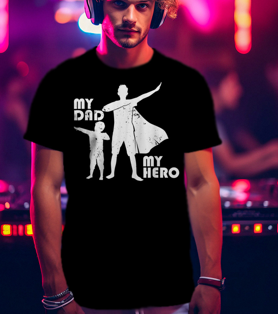 My Dad My Hero Father And Child Dabbing Superhero T-Shirt