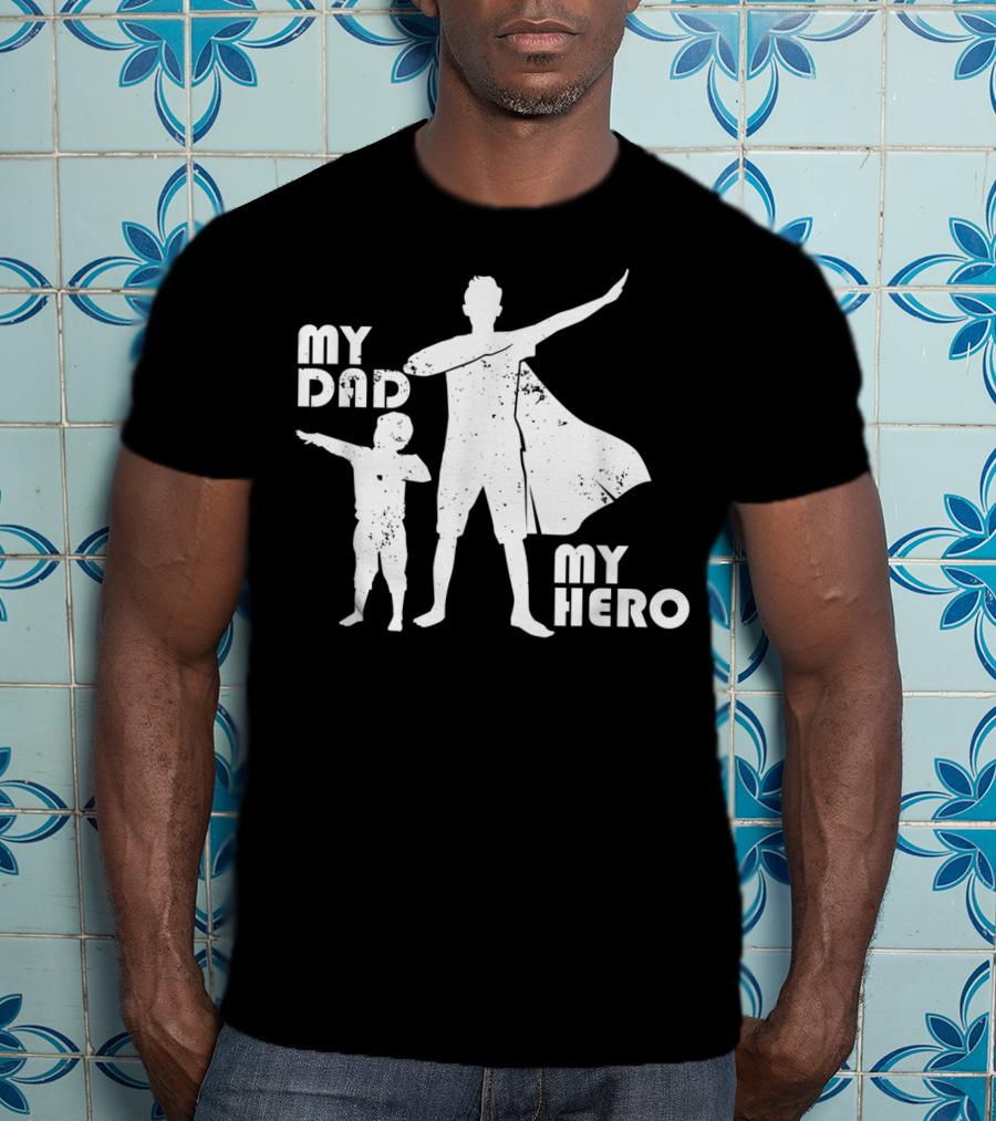 My Dad My Hero Father And Child Dabbing Superhero T-Shirt