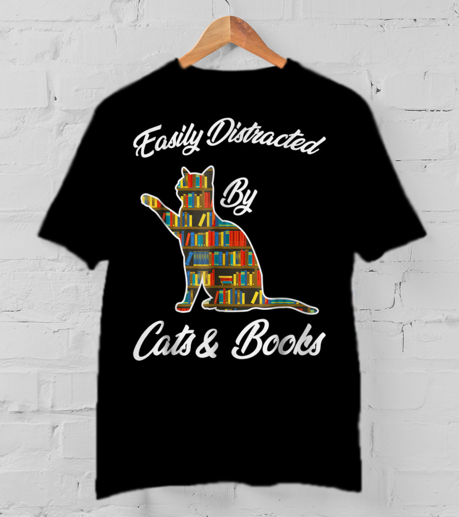 Easily Distracted By Cats And Books Animal Lover Meowi T-Shirt