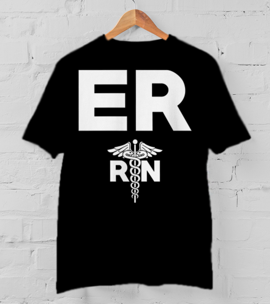 ER Registered Nurse Hospital RN Staff T-Shirt