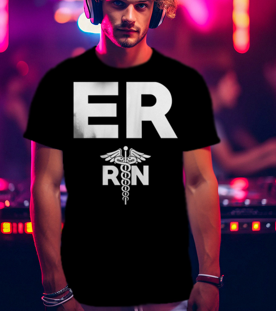 ER Registered Nurse Hospital RN Staff T-Shirt