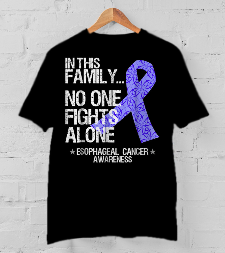 In This Family No One Fights Alone Esophageal Cancer Awareness T-Shirt