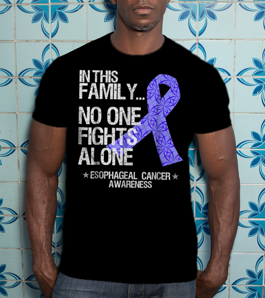 In This Family No One Fights Alone Esophageal Cancer Awareness T-Shirt