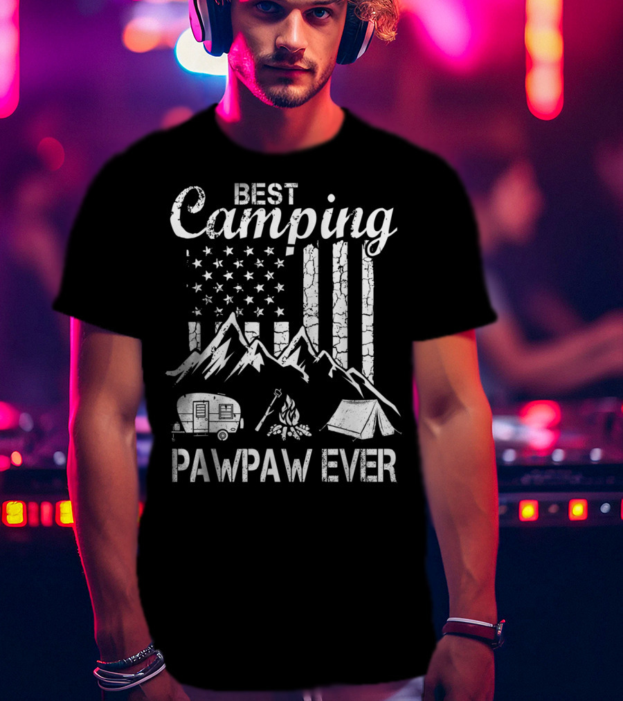 Best Camping Pawpaw Ever Mountains Flag Tent Camper Fire Father's Day T-Shirt