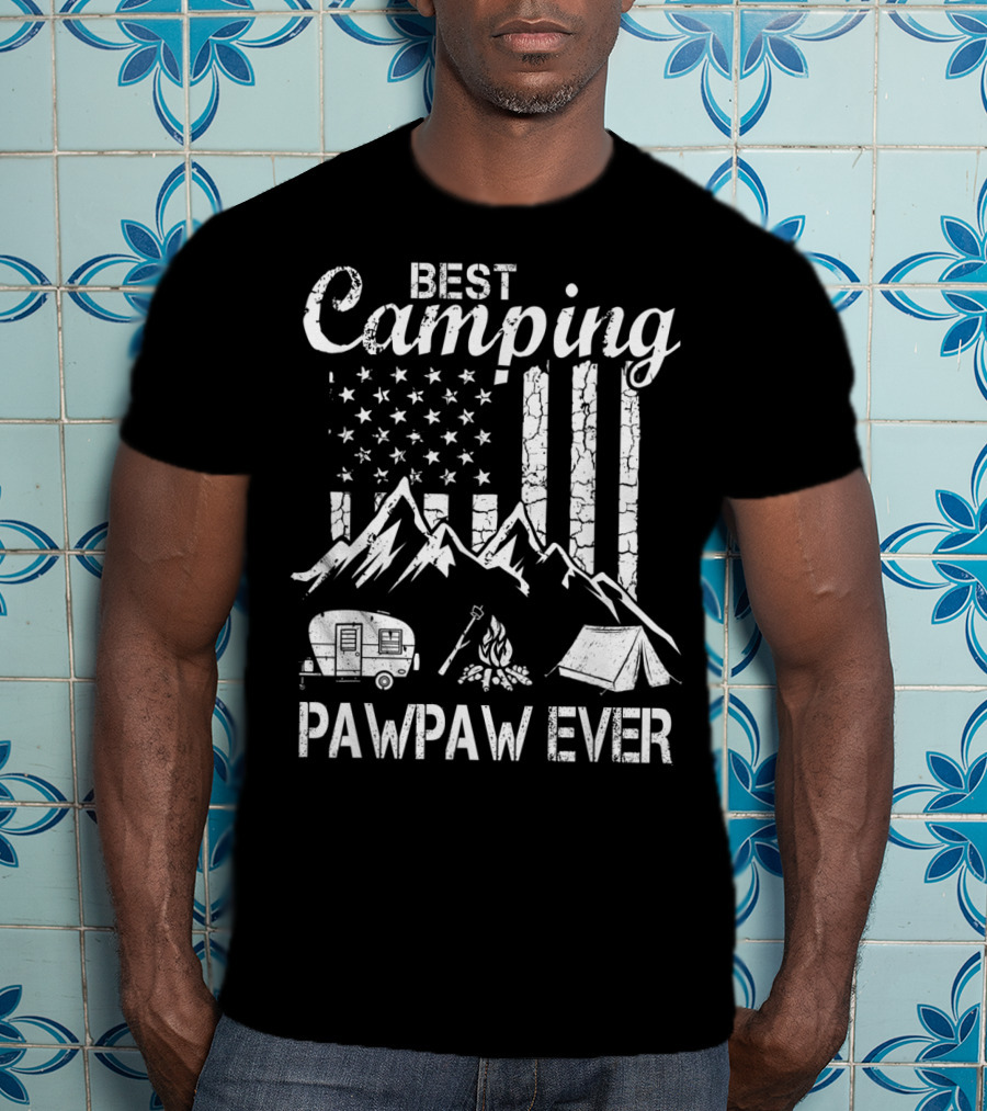 Best Camping Pawpaw Ever Mountains Flag Tent Camper Fire Father's Day T-Shirt