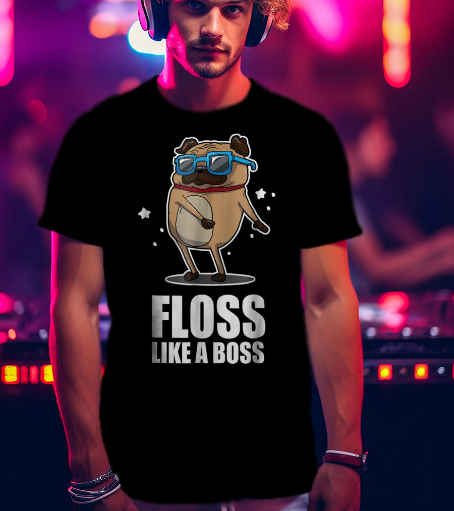 Floss Like A Boss Pug In Blue Sunglasses Floss Dance T-Shirt