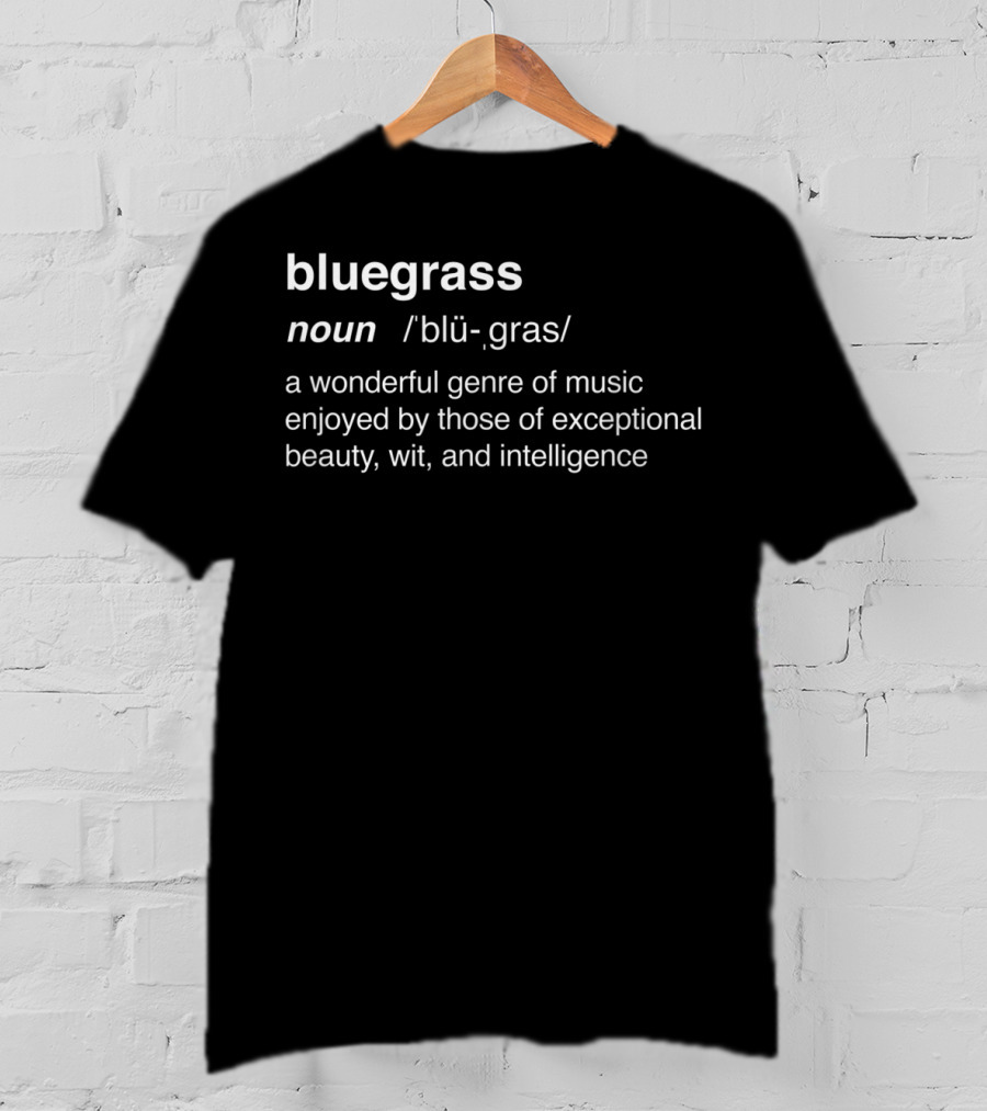 Bluegrass Funny Definition Music Guitar Genre Beauty Wit Intelligence T-Shirt