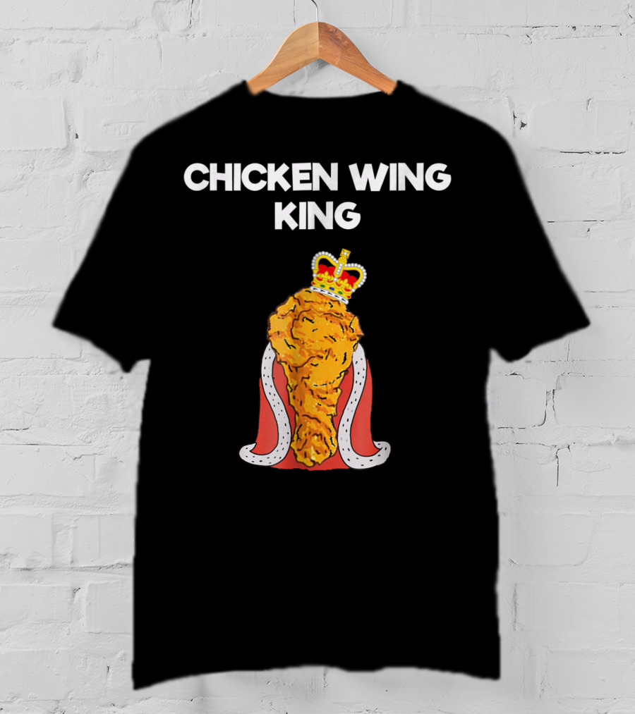 Chicken Wing King Royalty Humor T-Shirt