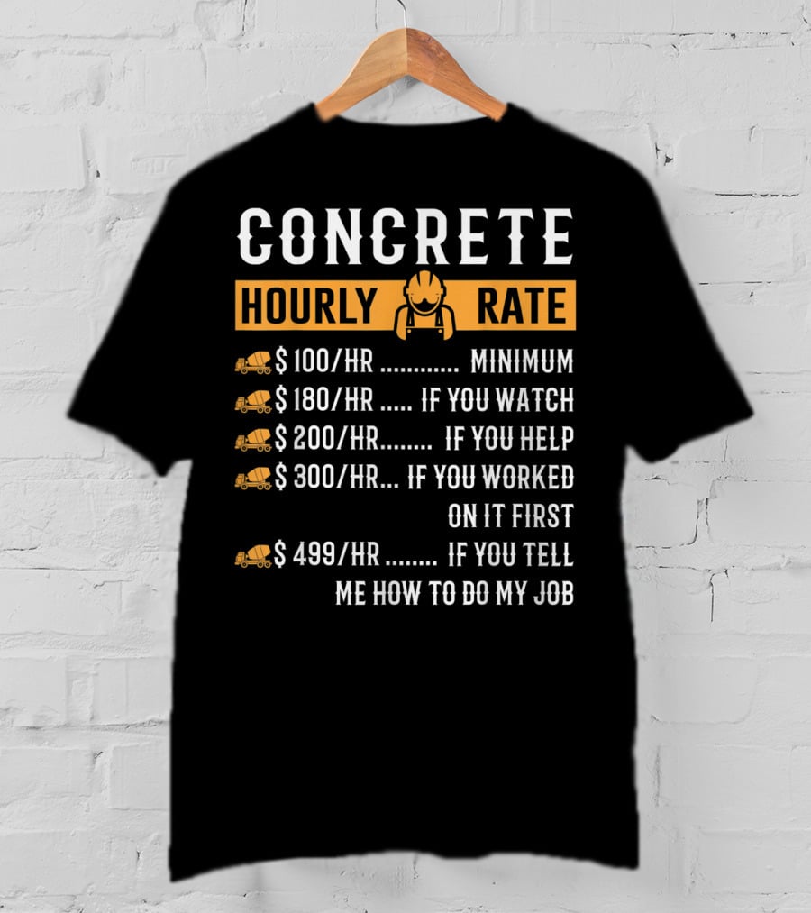 Concrete Hourly Rate Funny Pricing Chart With Yellow Cement Mixer Icons T-Shirt