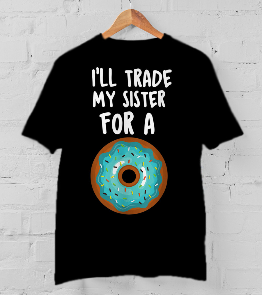 Funny Donut I'll Trade My Sister For A Donut Blue Frosted Sprinkles T-Shirt