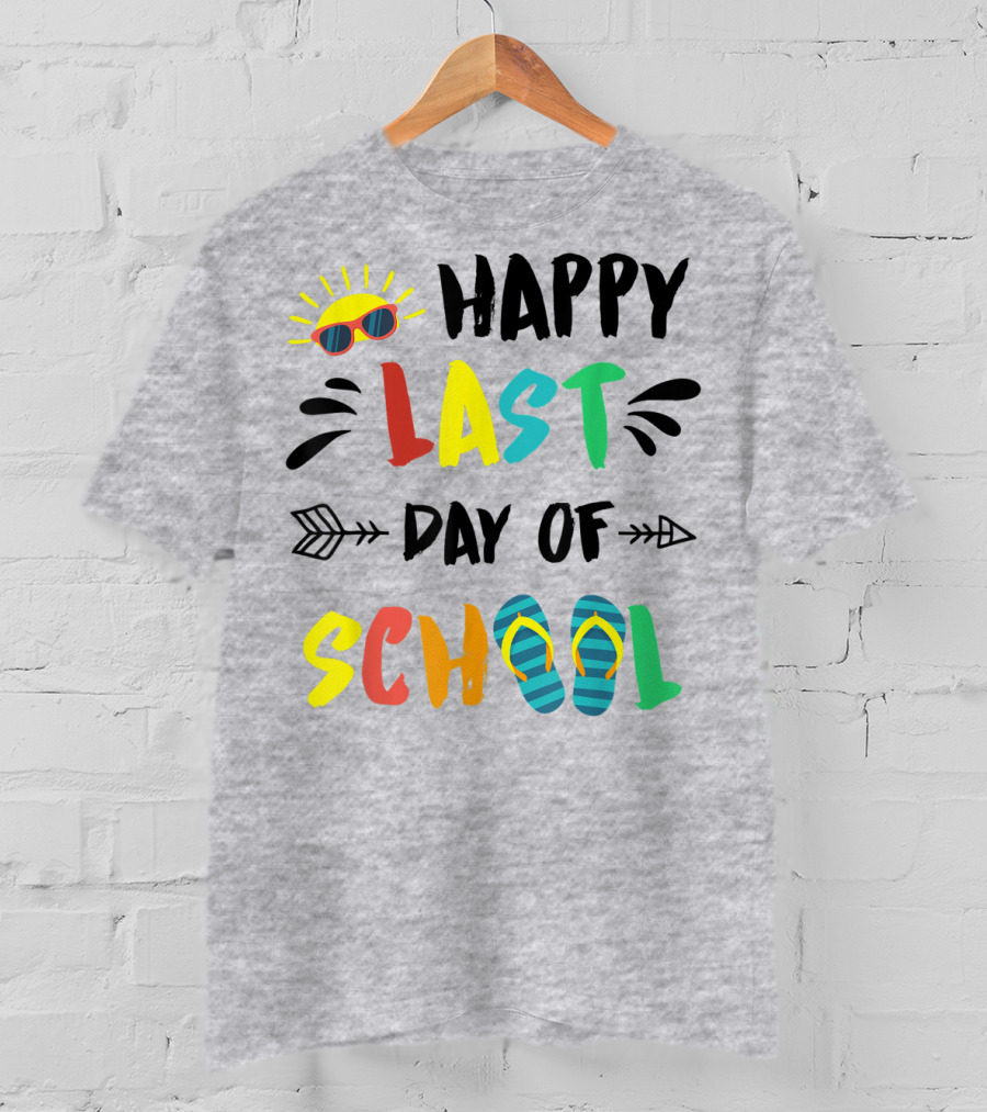 Happy Last Day Of School With Sunglasses And Flip Flops T-Shirt
