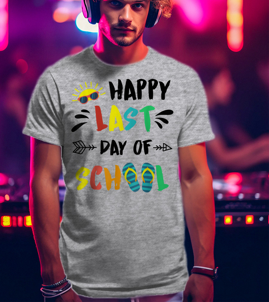 Happy Last Day Of School With Sunglasses And Flip Flops T-Shirt
