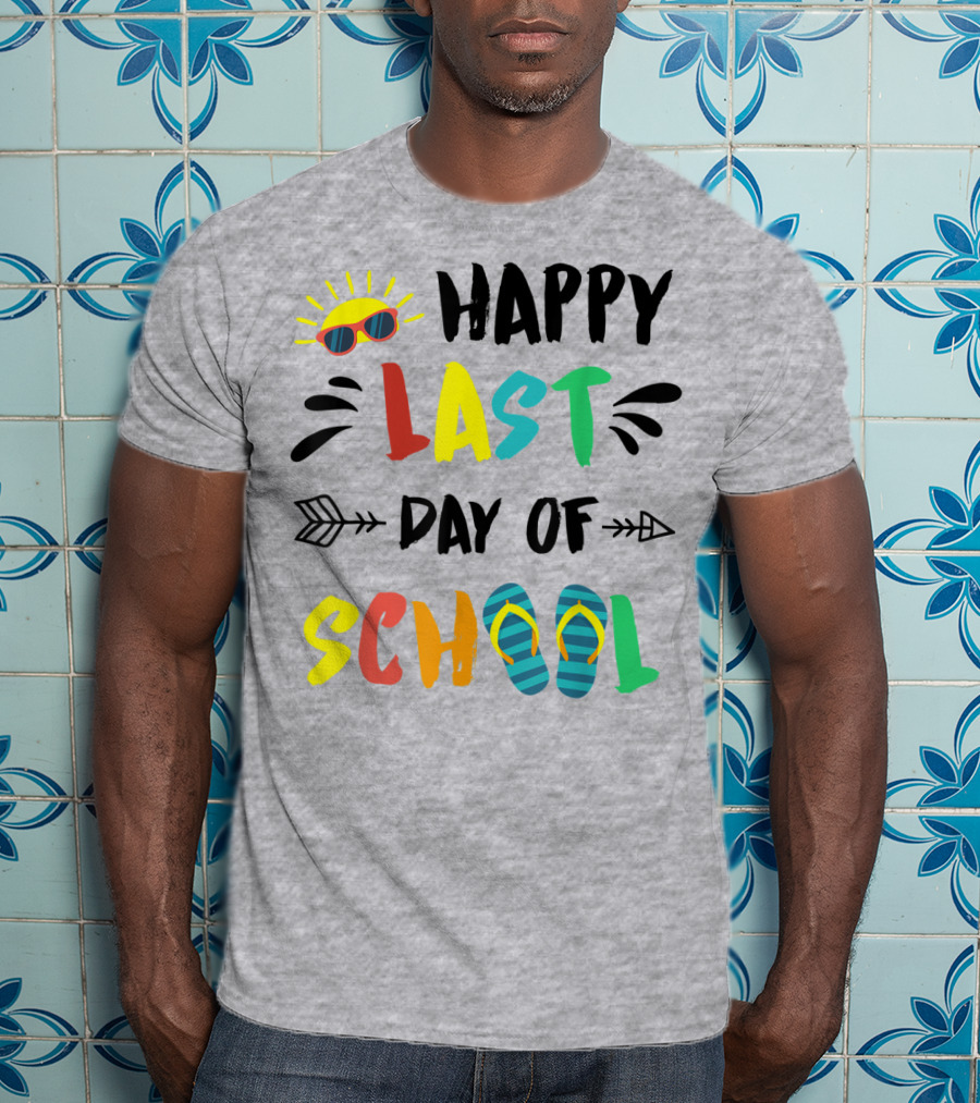 Happy Last Day Of School With Sunglasses And Flip Flops T-Shirt