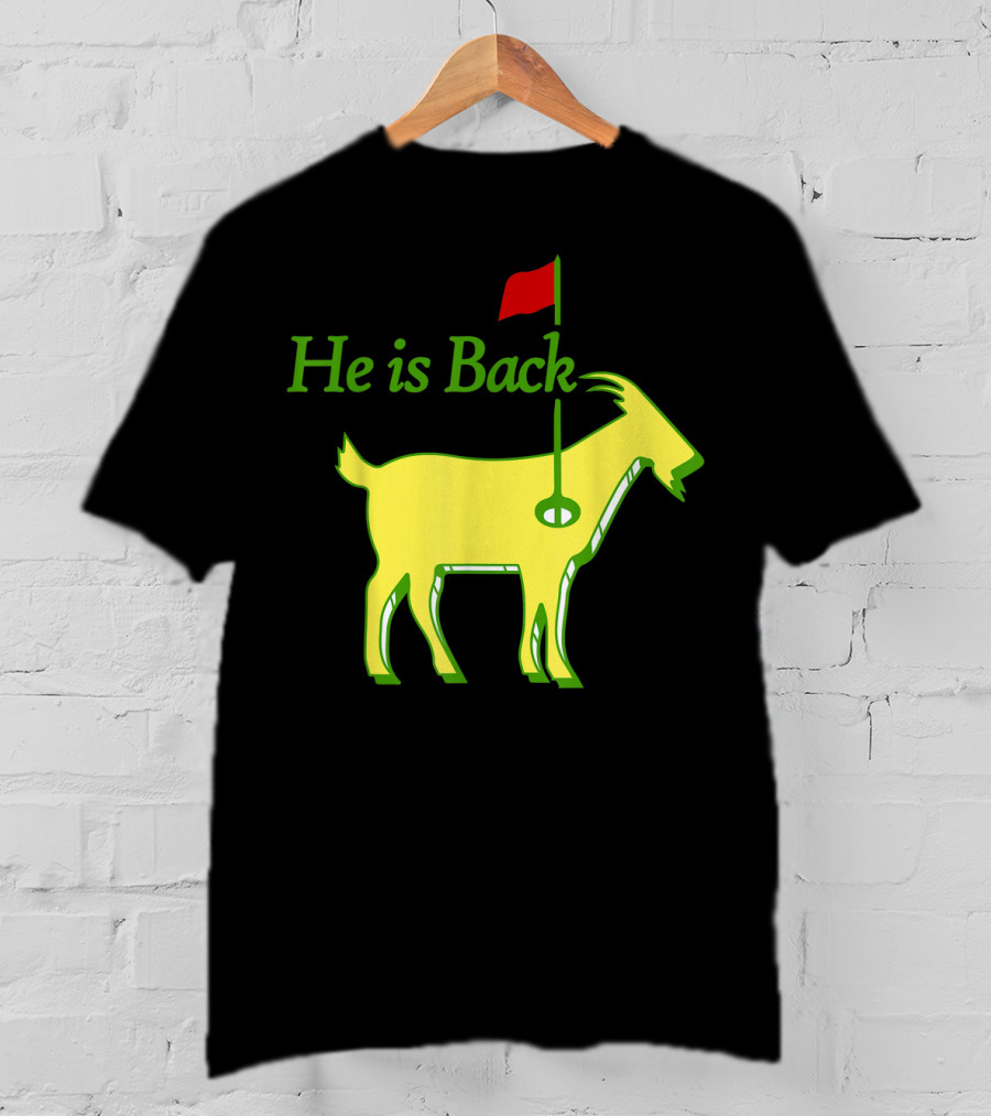 He Is Back Golf Goat Flag Hole T-Shirt