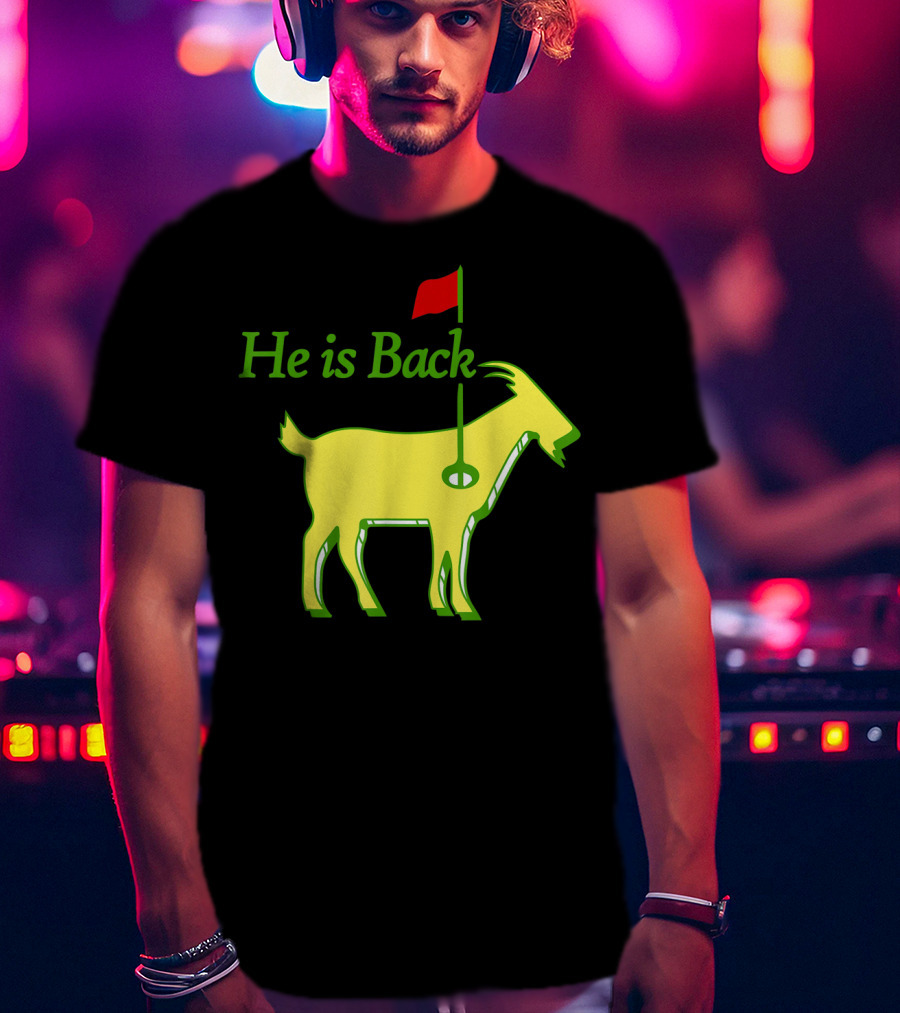 He Is Back Golf Goat Flag Hole T-Shirt