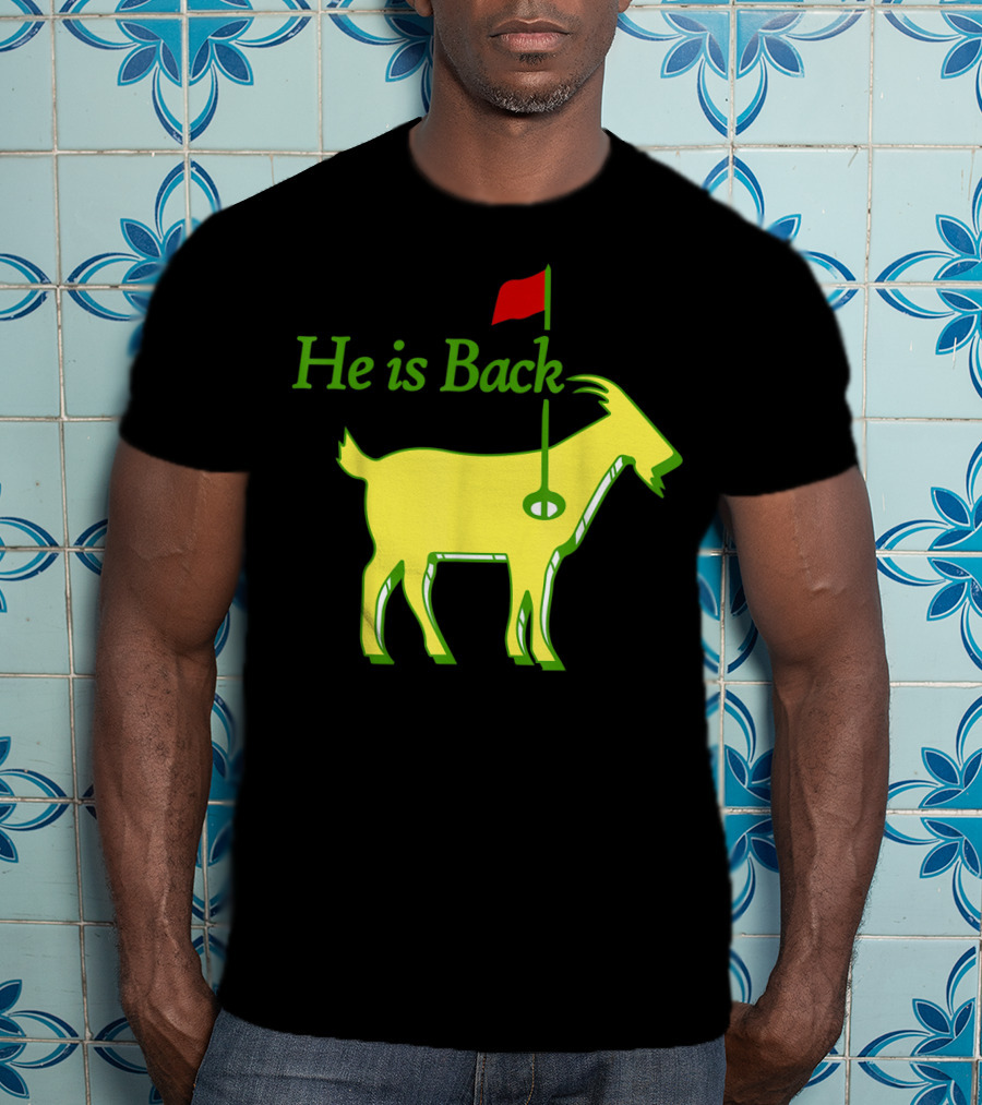 He Is Back Golf Goat Flag Hole T-Shirt