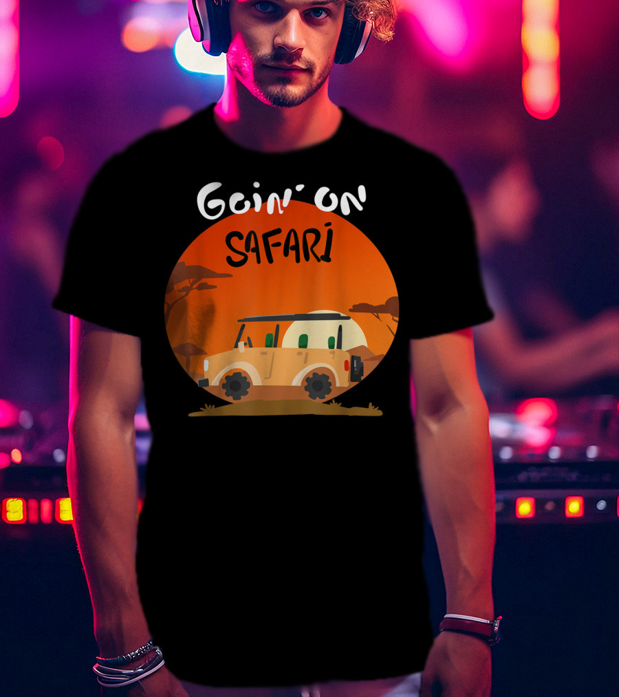 Goin' On Safari Adventure Africa Safari T-Shirt