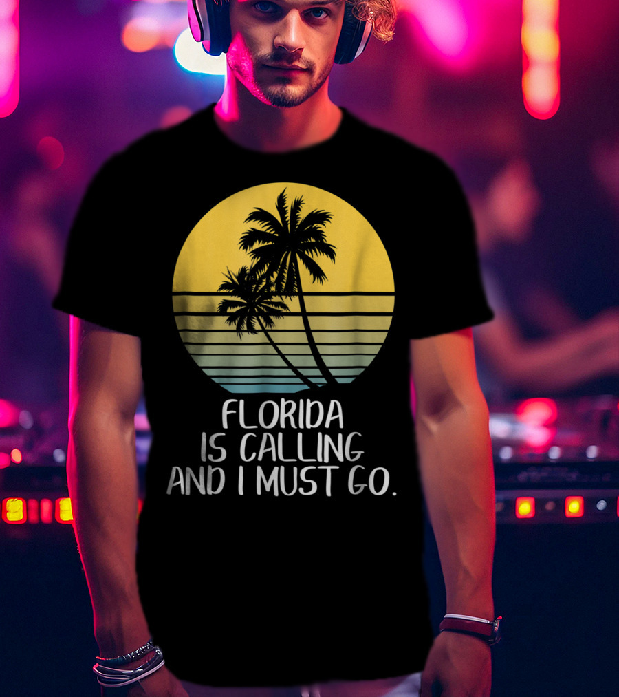 Florida Is Calling And I Must Go Tropical Sunset Beach Vacation T-Shirt