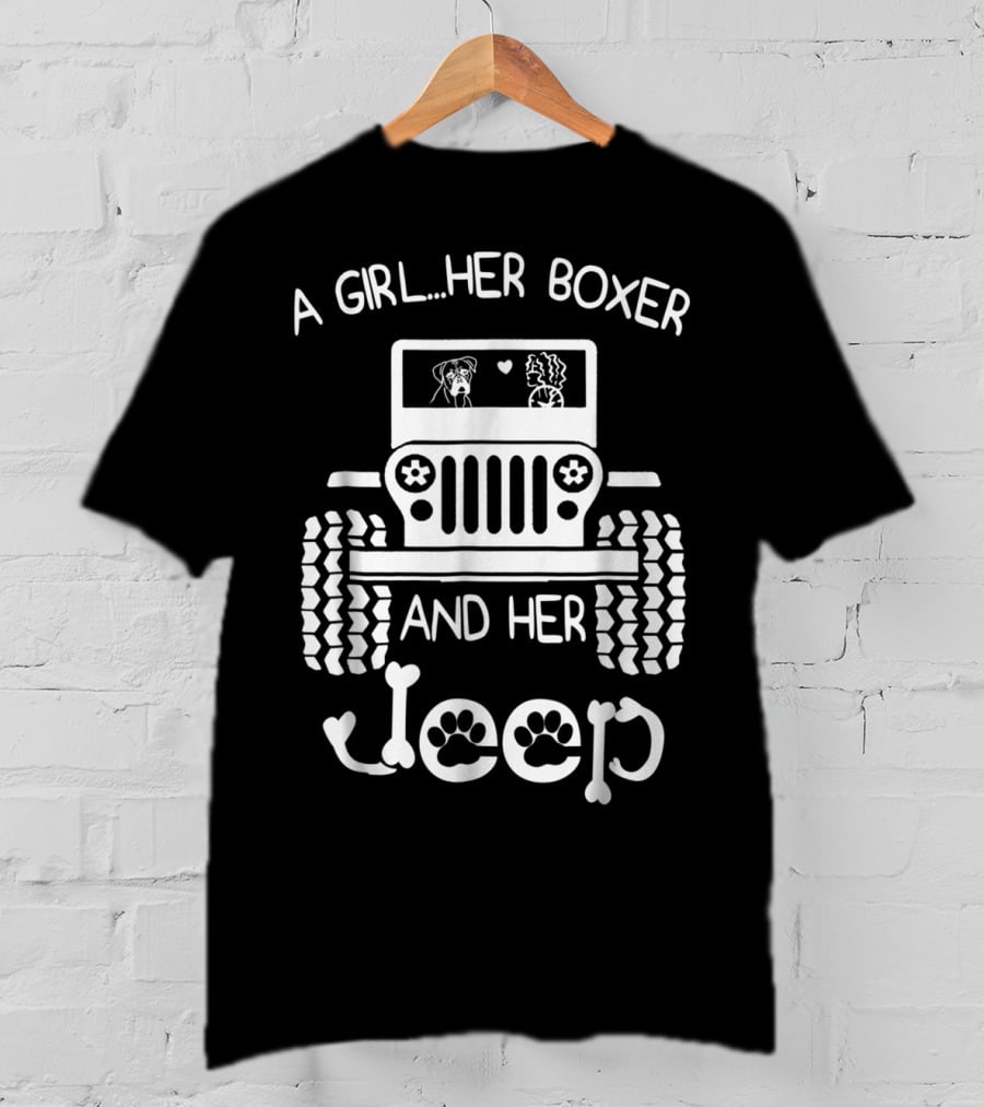 A Girl Her Boxer And Her Jeep Dog Lover Jeep Girl T-Shirt