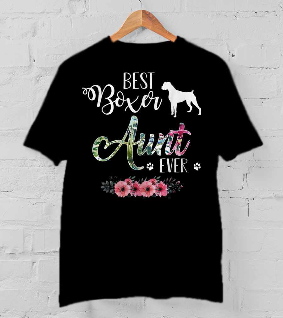 Best Boxer Aunt Ever Funny Dog Lover Floral T-Shirt