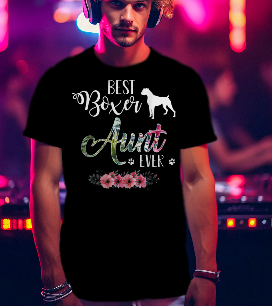 Best Boxer Aunt Ever Funny Dog Lover Floral T-Shirt