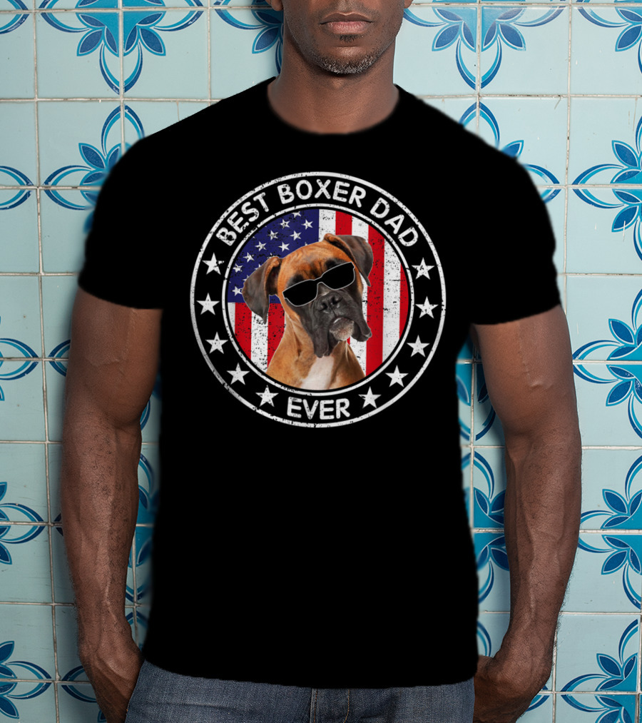 Best Boxer Dad Ever American Flag With Cool Sunglasses Dog T-Shirt