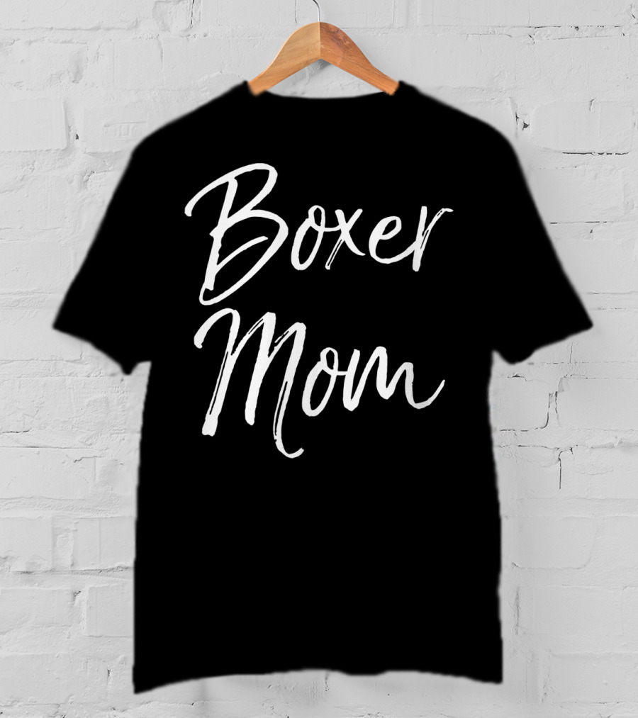 Boxer Mom Funny Cute Dog Mother T-Shirt