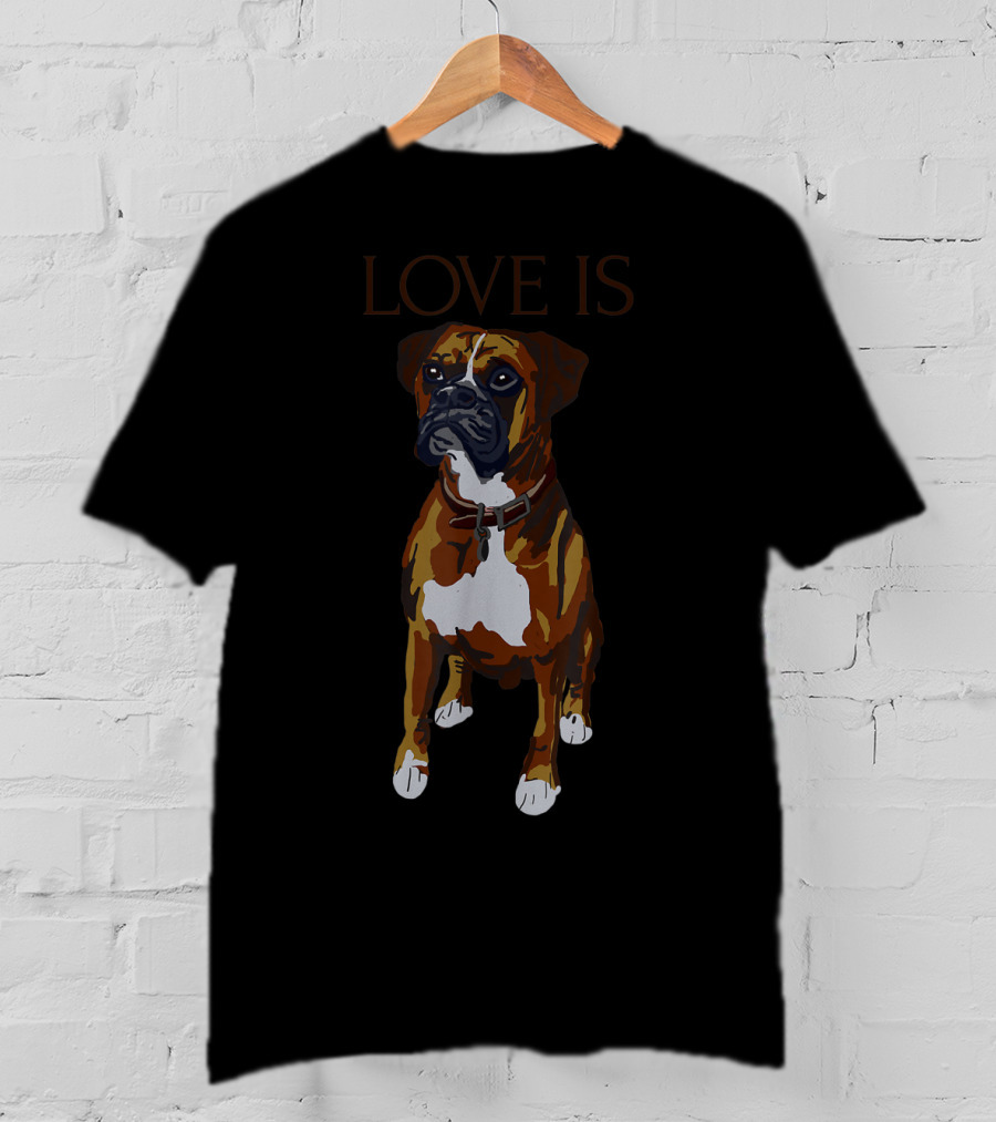 Boxer Love Is Cute Dog Love Is T-Shirt