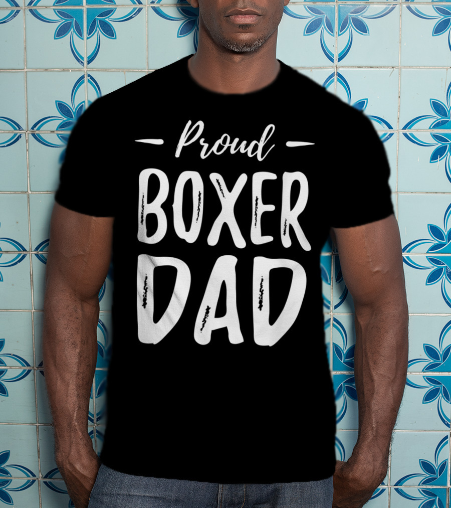Proud Boxer Dog Dad T-Shirt