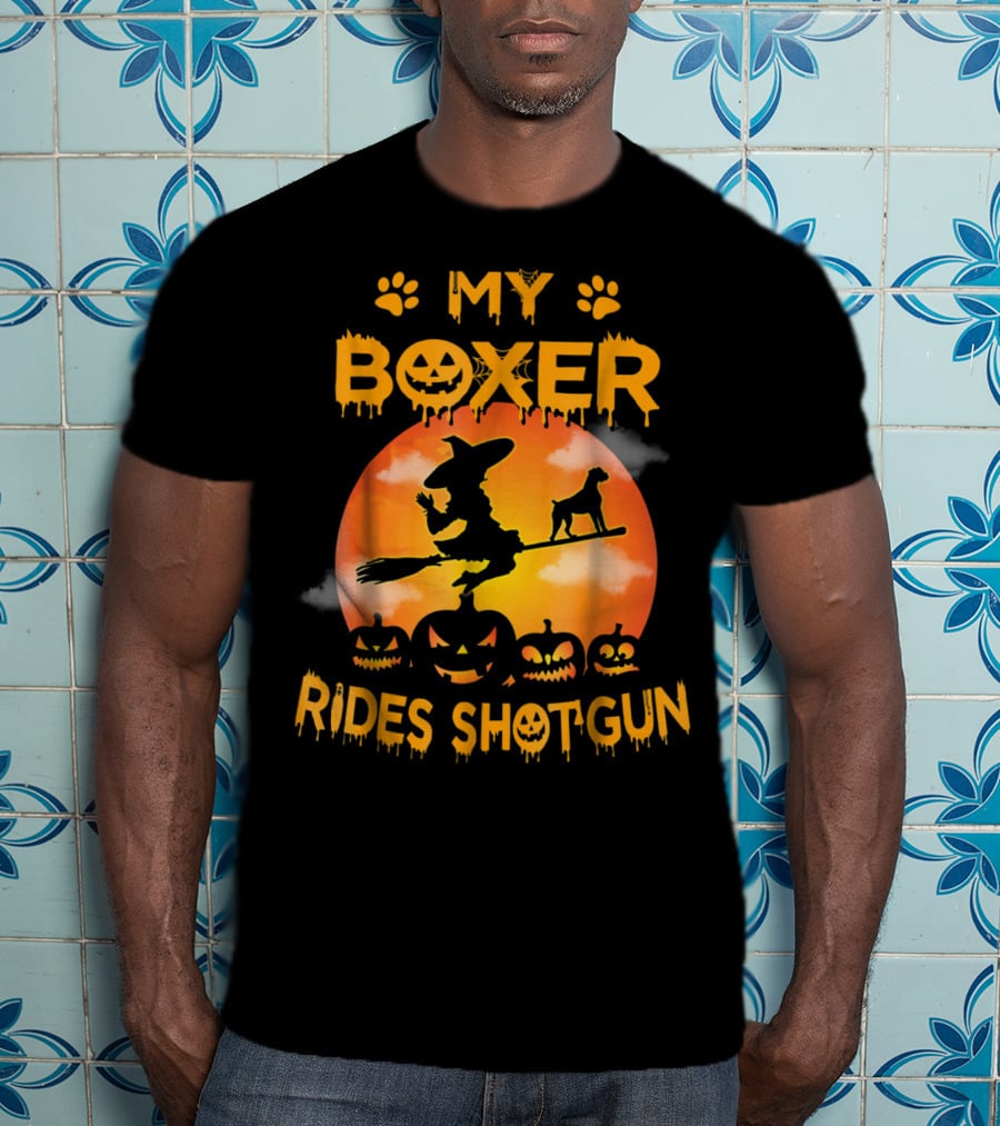 My Boxer Rides Shotgun Halloween Witch Broomstick Pumpkin Paws T-Shirt