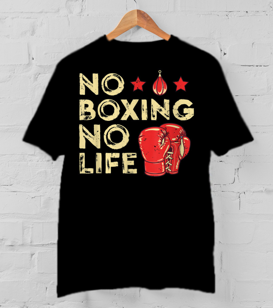 No Boxing No Life Boxer Lover Gloves And Stars T-Shirt