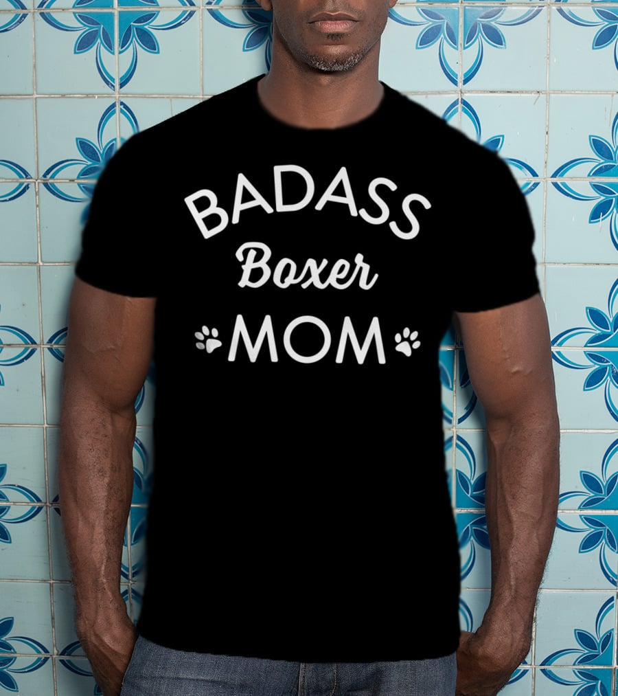 Badass Boxer Mom I Love My Dog Paw Prints T-Shirt
