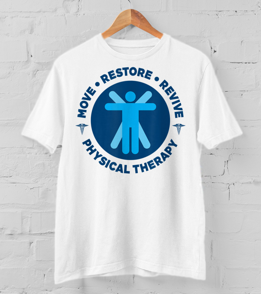 Move Restore Revive Physical Therapy T-Shirt