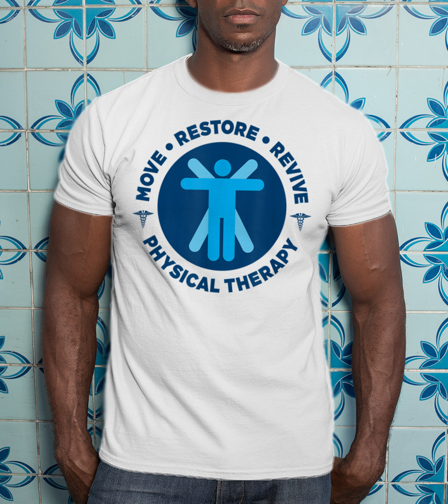 Move Restore Revive Physical Therapy T-Shirt