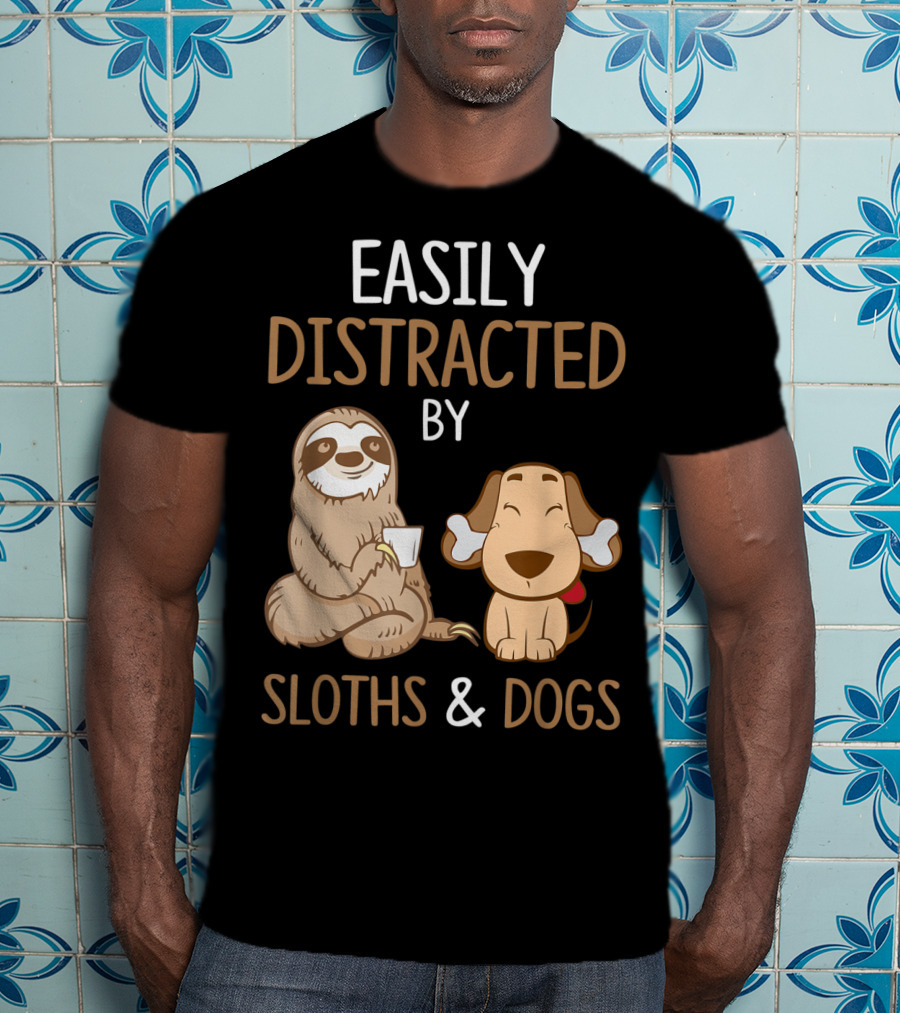 Easily Distracted By Sloths And Dogs T-Shirt