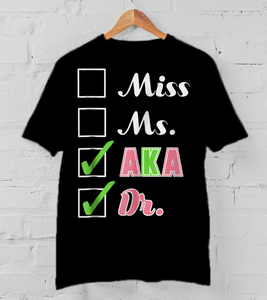 Miss Ms. AKA Dr. Checkboxes T-Shirt